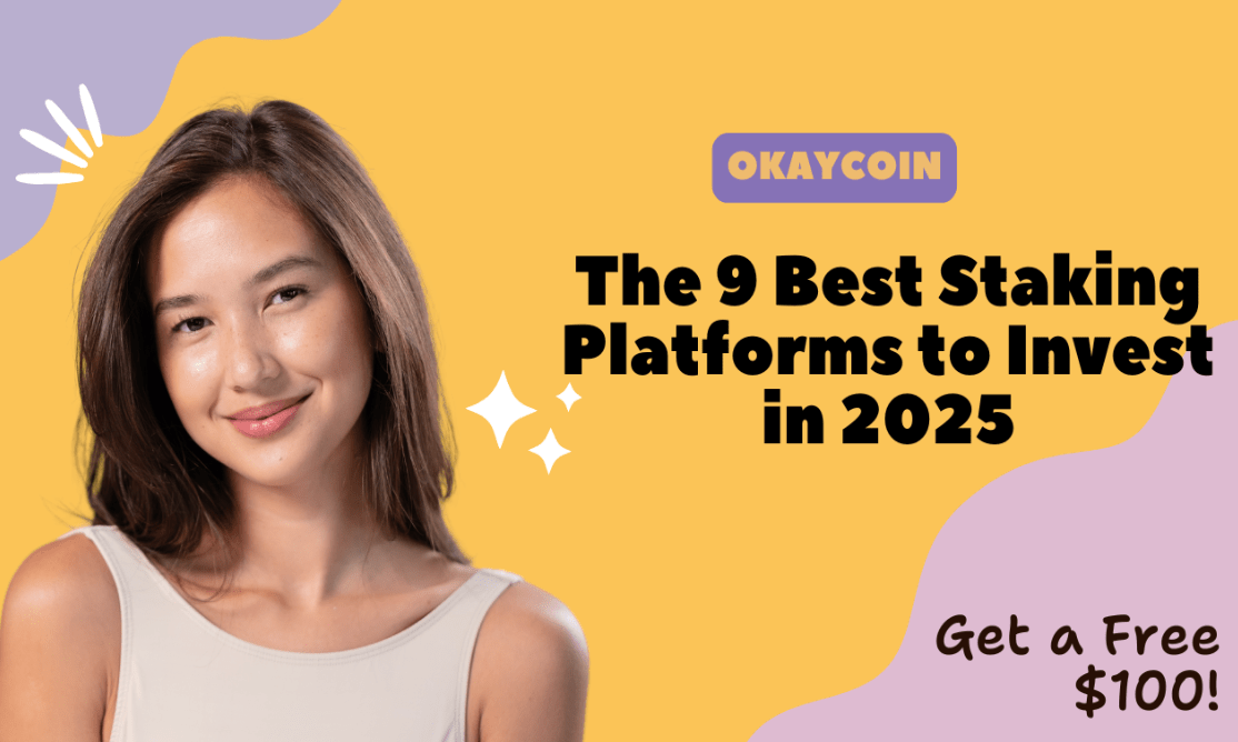 The 9 Best Staking Platforms to Invest in 2025